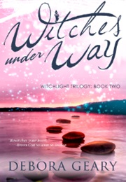 Witches Under Way (Debora Geary)