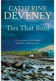 Ties That Bind (Catherine Deveney)