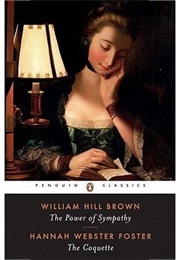 The Power of Sympathy (William Hill Brown)