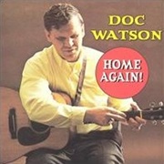Doc Watson - Home Again!
