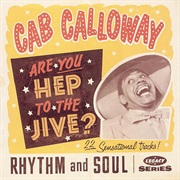 Cab Calloway - Are You Hep to the Jive?
