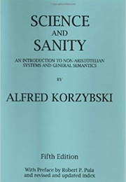 Science and Sanity (Alfred Korzybski)