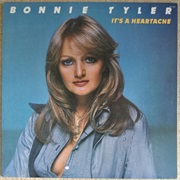 It's a Heartache - Bonnie Tyler