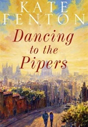 Dancing to the Pipers (Kate Fenton)