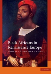 Black Africans in Renaissance Europe (T.F. Earle)