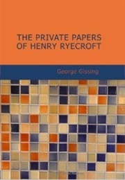 The Private Papers of Henry Ryecroft (George Gissing)