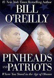 Pinheads and Patriots (Bill O'Reilly)