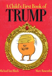 A Child's First Book of Trump (Michael Ian Black)