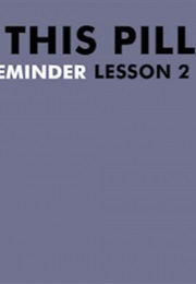 Take This Pill (Health Reminder: Lesson 2) (2011)