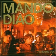 Mando Diao - Hurricane Bar