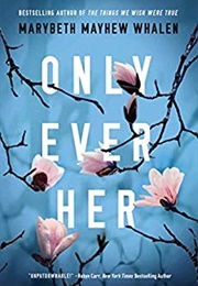 Only Ever Her (Marybeth Mayhew Whalen)