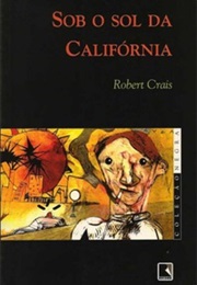 Sob O Sol Da California (Robert Crais)