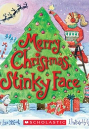Merry Christmas, Stinky Face! (Lisa McCourt)