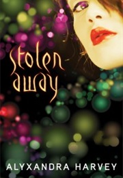 Stolen Away (Alyxandra Harvey)