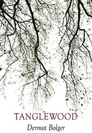 Tanglewood (Dermot Bolger)