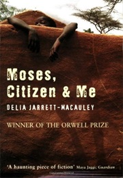 Moses, Citizen & Me (Delia Jarrett-Macauley)