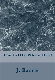 The Little White Bird (J.M. Barrie)