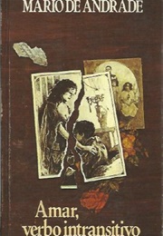 Amar, Verbo Intransitivo (Mário De Andrade)