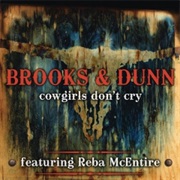 Cowgirls Don't Cry - Brooks & Dunn Featuring Reba McEntire
