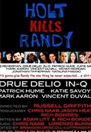 Holt Kills Randy (2014)