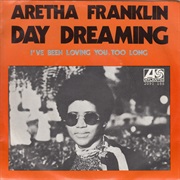 Day Dreaming - Aretha Franklin