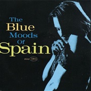 Spain - The Blue Moods of Spain
