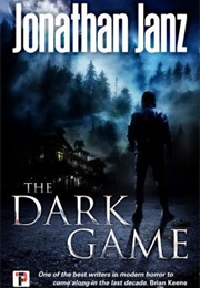 The Dark Game (Jonathan Janz)