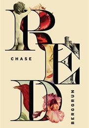 R E D (Chase Berggrun)