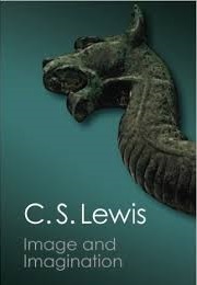 Image and Imagination (C.S. Lewis)