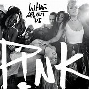 P!Nk- What About Us