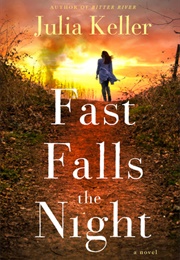 Fast Falls the Night (Julia Keller)
