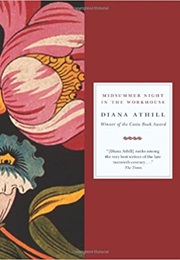 Midsummer Night in the Workhouse (Diana Athill)