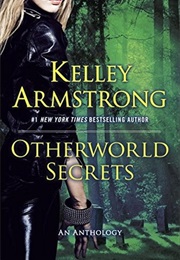 Otherworld Secrets (Kelley Armstrong)