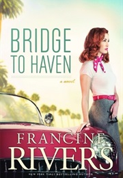 Bridge to Haven (Francine Rivers)