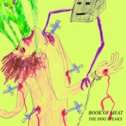 The Book of Meat - The Dog Speaks