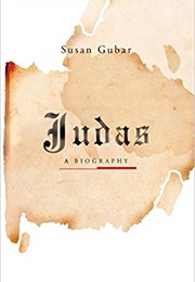Judas: A Biography (Susan Gubar)