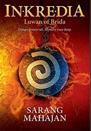 Inkredia Luwan of Brida (Sarang Mahajan)