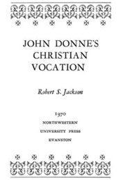 John Donne's Christian Vocation (Robert Sumner Jackson)