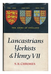 Lancastrians, Yorkists, and Henry VII (Chrimes)