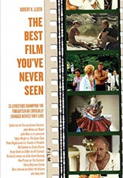 The Best Film You've Never Seen (Robert Elder)