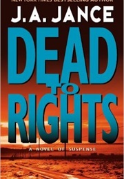 Dead to Rights (J.A. Jance)