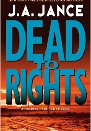 Dead to Rights (J.A. Jance)
