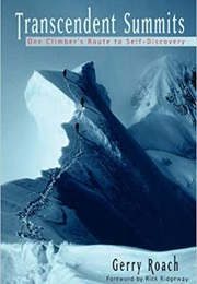 Transcendent Summits: One Climber's Route to Self-Discovery (Gerry Roach)
