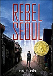 Rebel Seoul (Axie Oh)