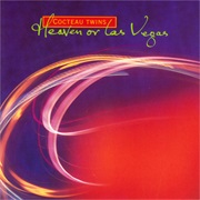 (1990) Cocteau Twins - Heaven or Las Vegas