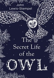 The Secret Life of the Owl (John Lewis-Stempel)