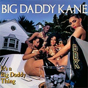 It's a Big Daddy Thing (1989) - Big Daddy Kane