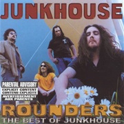 Junkhouse - Rounders: The Best of Junkhouse