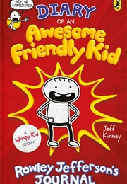 Diary of a Friendly Awesome Kid: Rowley Jefferson&#39;s Journal (Jeff Kinney)