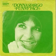 Funny Face - Donna Fargo